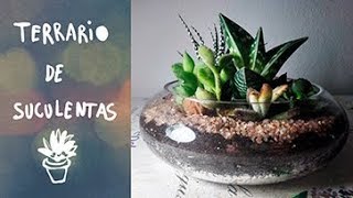 DIY Tutorial Terrario de suculentas en pecera de cristal [upl. by Laryssa322]