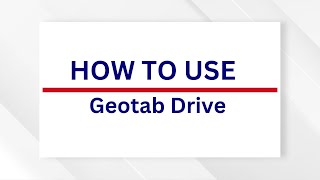 Mastering Geotab Drive Complete Tutorial amp Training [upl. by Mollie849]