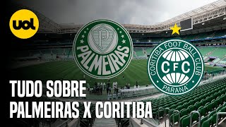 PALMEIRAS X CORITIBA ONDE ASSISTIR AO VIVO HORÁRIO E ESCALAÇÕES PELA 9ª RODADA DO BRASILEIRÃO [upl. by Mosby]