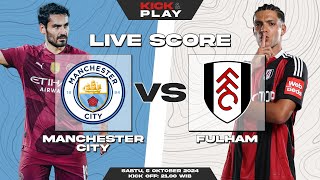 🔴 Manchester City vs Fulham  Premier League  LIVE SCORE [upl. by Niple]