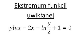 Ekstremum funkcji uwikłanej cz1 [upl. by Manning]