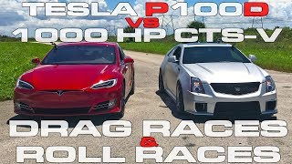 Tesla Model S P100D Ludicrous vs 1000 HP Cadillac CTSV Drag Racing and Roll Racing [upl. by Libnah]