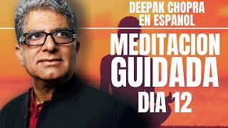 Deepak Chopra Meditacion Guidada 21 Dias  Dia 12  Una meditación al día por la felicidad [upl. by Rosen160]