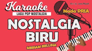 Karaoke NOSTALGIA BIRU  Meriam Bellina  Nada PRIA  Music By Lanno Mbauth [upl. by Christiano]