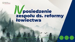 IV posiedzenie zespołu ds reformy łowiectwa [upl. by Ainerol]