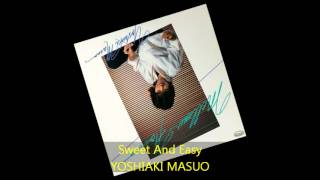 Yoshiaki Masuo  SWEET AND EASY [upl. by Nahama825]