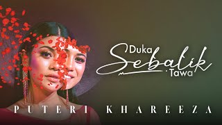 PUTERI KHAREEZA  DUKA SEBALIK TAWA OFFICIAL LYRIC VIDEO OST quotMELUR UNTUK FIRDAUSquot [upl. by Haerdna]