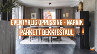 Eventyrlig Oppussing  Parkett Bekkjestaul  Narvik [upl. by Miguela]