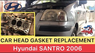 Car Head Gasket Replacement  Car Head Gasket Problem  Hyundai SANTRO 2006 model [upl. by Pals268]