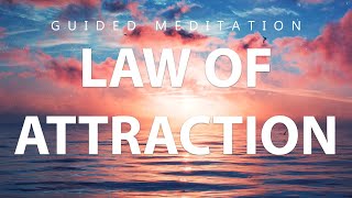 10 Minute Law of Attraction Guided Meditation To Manifest The Life You Want [upl. by Morey243]