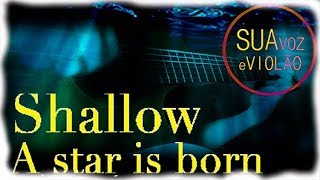 Shallow  Karaoke  Lady Gaga  Bradley Cooper  A star is born  Acoustic Guitar [upl. by Nwahsed988]