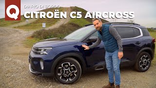 Citroën C5 Aircross comè guidarla nella vita di tutti i giorni  Diario di bordo [upl. by Yelkrab]