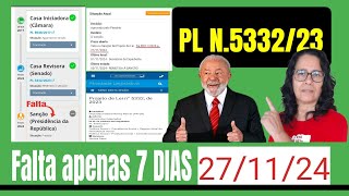 Será Sancionada ou NÃO Apenas 7 dias  até 27 de Novembro o que vai acontecer [upl. by Yendis]