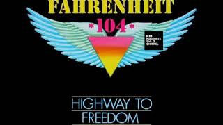 Fahrenheit 104  Highway To Freedom LYRICS [upl. by Aidin]