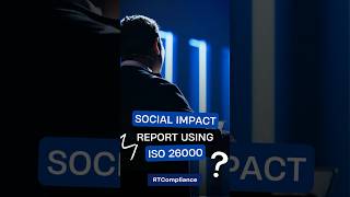 Creating a Social Impact Report Using ISO 26000  governanceriskcompliance business [upl. by Veejar295]