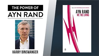 Being Alive Means Knowing How to Want  Harry Binswanger on The Power of Ayn Rand [upl. by Cummings]