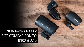 New Profoto A2 Flash Size Comparison to B10X  B10 and A10  A1X  A1 [upl. by Rosenquist]