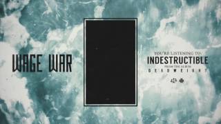 Wage War  Indestructible [upl. by Nylkcaj917]