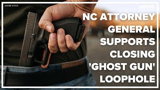 NC Attorney General supports closing Ghost gun loophole [upl. by Ahcrop887]