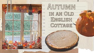 A glimpse into our First Month of living in our fantasy cottage  Autumn in an Old English Cottage [upl. by Shulins]