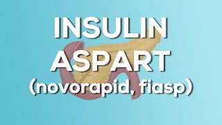 Insulin Aspart Novorapid Fiasp Nursing Drug Card Simplified  Pharmacology [upl. by Cirdahc]