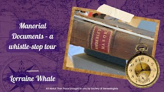 Manorial Documents – a whistlestop tour  Lorraine Whale [upl. by Jarrell]