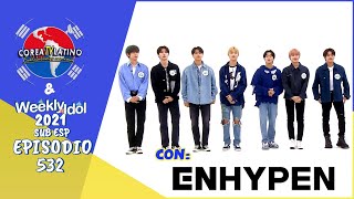 Sub Español ENHYPEN  Weekly Idol E532 1080p [upl. by Kennedy]