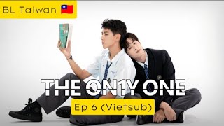 The Only One Bl Series  Ep 6 Full HD Vietsub giang thiêm x thịnh vọng blseries bldrama [upl. by Aloysia]