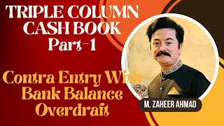 Three Column Cash Book  Bank Overdraft  Contra Entry  Triple Column Cash Book  Part 1 [upl. by Meilen]