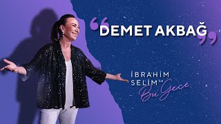 Program Bitmesin İstedik Konuğumuz Demet Akbağ  İbrahim Selim ile Bu Gece 5x18 [upl. by Ainnet]