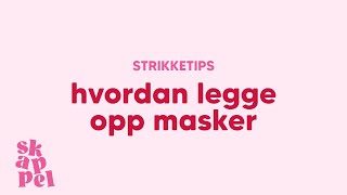 Hvordan legge opp masker [upl. by Ahsiuqram]