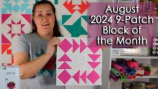 August  2024 Nine Patch Block of the Month [upl. by Rollo]