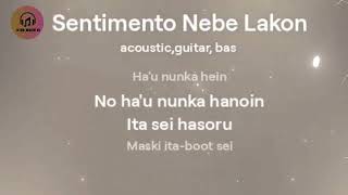 Musica tétun Lirik  Sentimento Nébe Lakon [upl. by Vona260]