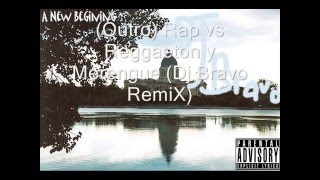 Outro Rap vs Reggaeton y Merengue Dj Bravo RemiX [upl. by Merle]