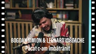 Bogdan Simion amp Leonard Iordache 🍷 Păcat cam îmbătrânit [upl. by Auqenaj417]