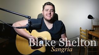 Blake Shelton  Sangria [upl. by Ytsirc]