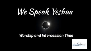 We Speak Yeshua Worship and Intercession Time with David Salinas [upl. by Onairelav]