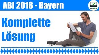 Mathe ABITUR Prüfung  BAYERN  2018 [upl. by Kacy]