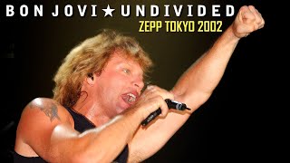 Bon Jovi  Undivided Live at Zepp Tokyo 2002 [upl. by Matejka315]