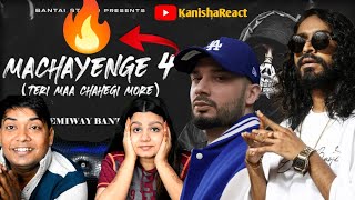 MACHAYENGE4  EMIWAY BANTAI  KanishaReact  emiwaybantai reaction trending diss Krna [upl. by Amalia]