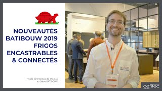 BATIBOUW 2019  Nouveautés pour les réfrigérateurs  Visite commentée du salon  Ep3 [upl. by Nae]