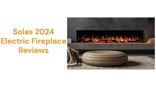 HvacRepairGuy 2024 Solas Brand Electric Fireplace Reviews [upl. by Goines]