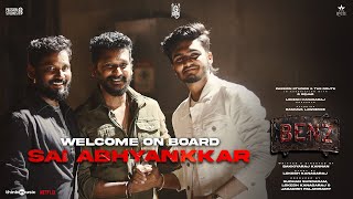 Welcome On Board Sai Abhyankkar  Benz  Raghava Lawrence  Lokesh Kanakaraj  Bakkiyaraj Kannan [upl. by Nakeber]