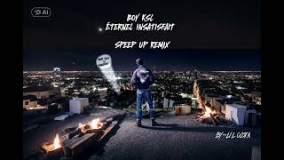 Boy Kls  Éternel insatisfait  Speed Up Remix [upl. by Byler610]