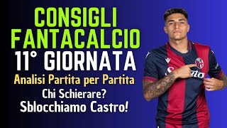 CONSIGLI FANTACALCIO 11° GIORNATA 202425  Chi schierare Analisi Partita per Partita [upl. by Yttik]