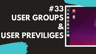 33 User Groups amp User Privileges [upl. by Anawek]