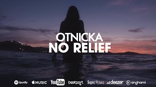 Otnicka  No Relief [upl. by Oskar]