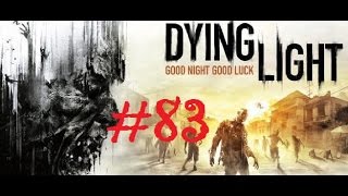 Dying Light  83 Ohne Unterlass 2   Deutsch  German  Gameplay  Lets Play [upl. by Leissam655]