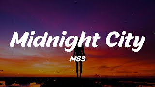 M83  Midnight City Lyrics [upl. by Bagley531]