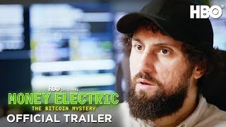 Money Electric The Bitcoin Mystery  Official Trailer  HBO [upl. by Yekram]